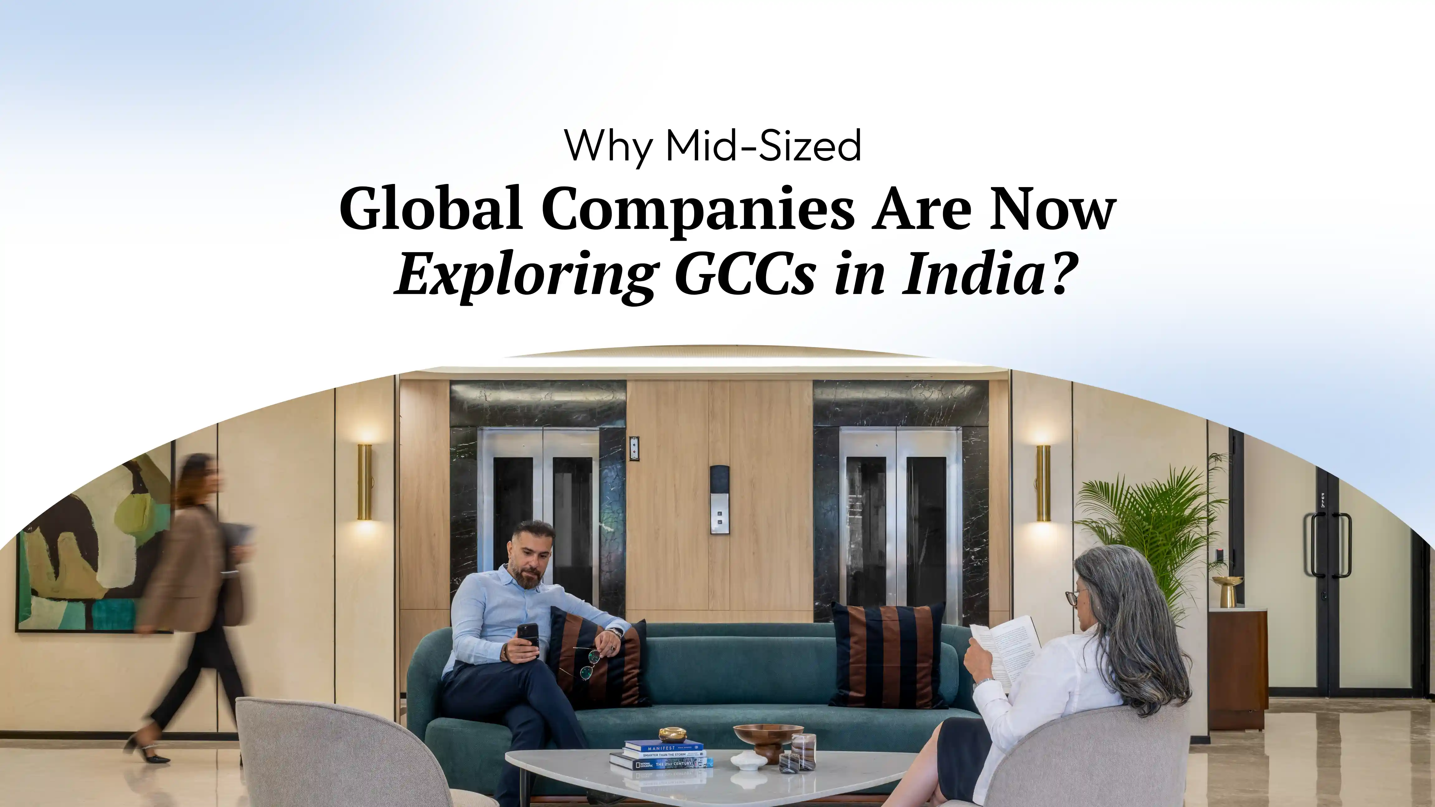 Why Mid-Sized Global Companies Are Now Exploring GCCs in India?